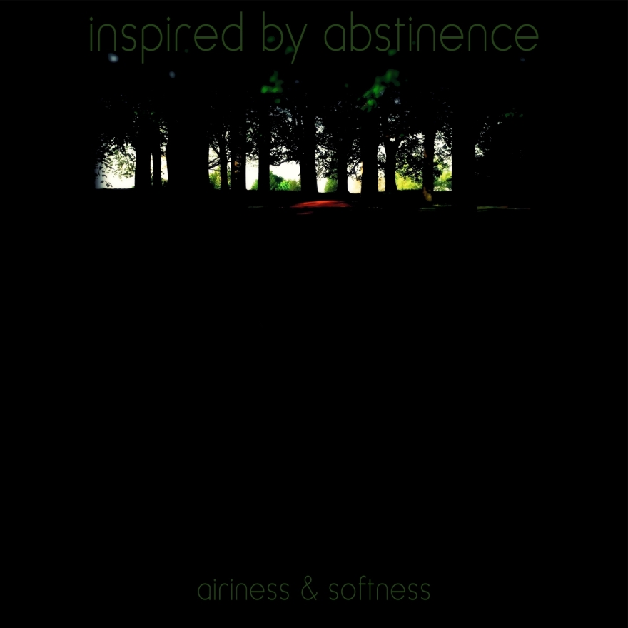 Inspired By Abstinence - Airiness &amp; Softness EP