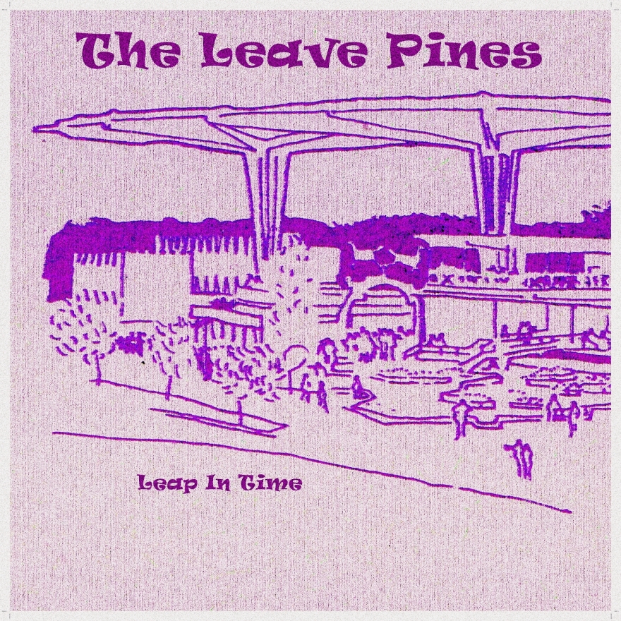 The Leave Pines - Leap In Time