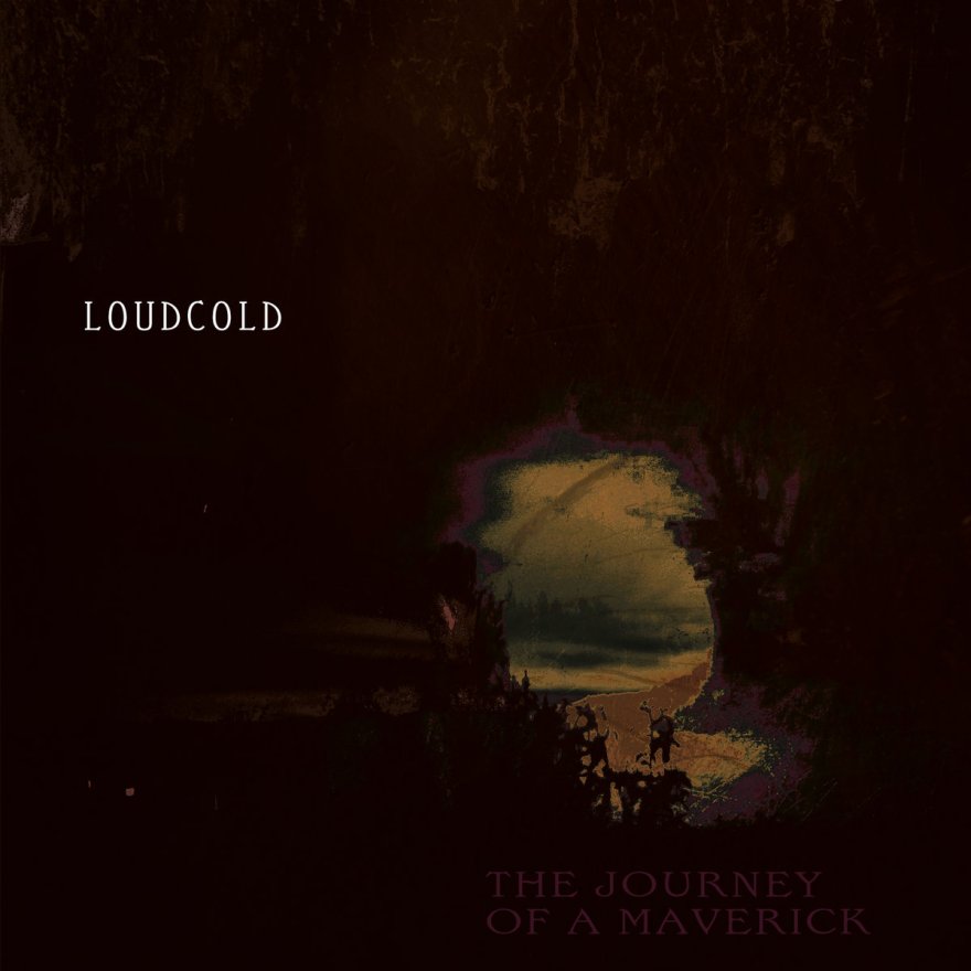 Loudcold - The Journey Of A Maverick